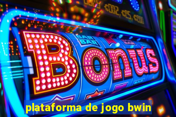 plataforma de jogo bwin